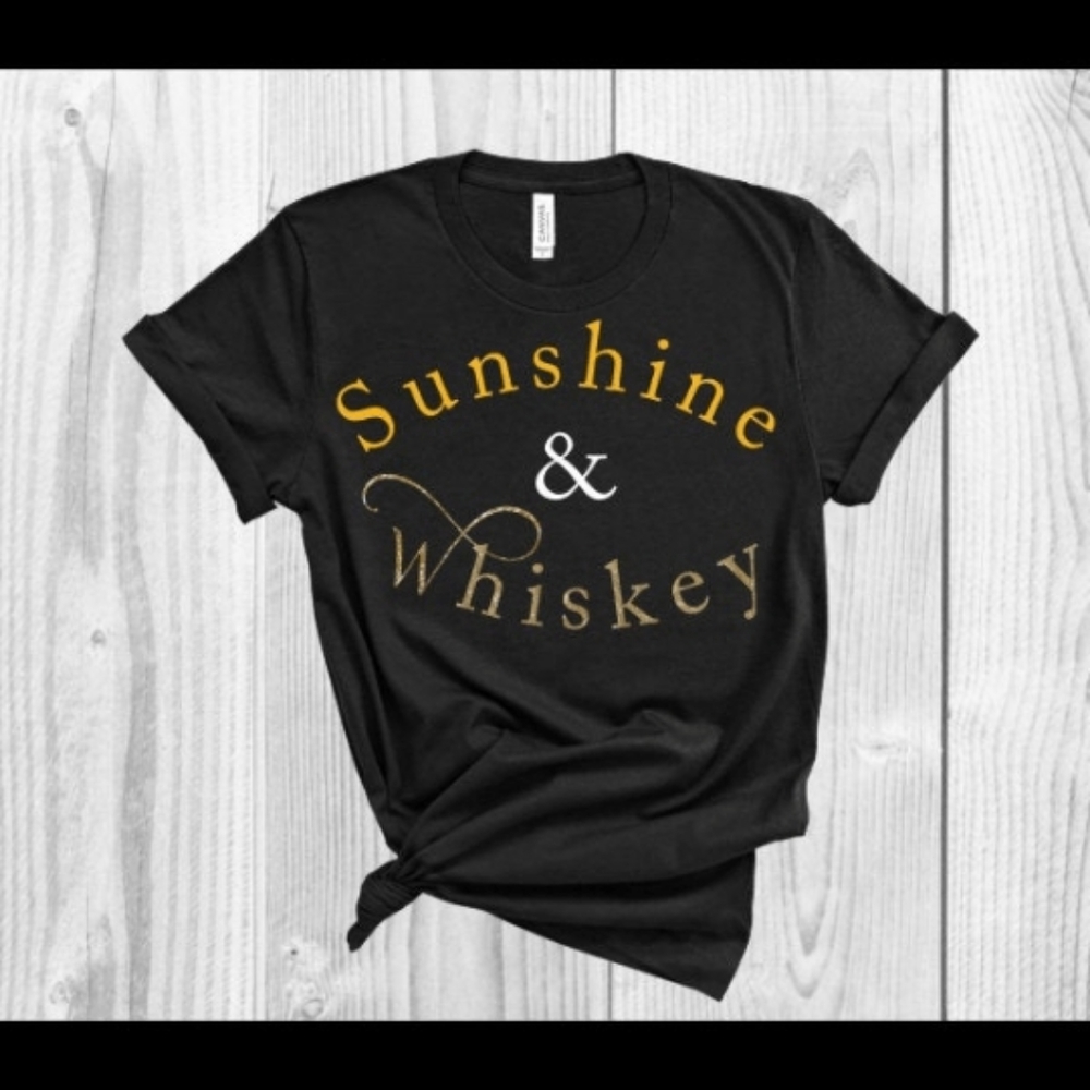 Sunshine and whiskey shirt